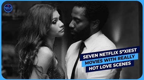 hot videos|25 Sexy Movies on Netflix (June 2024) .